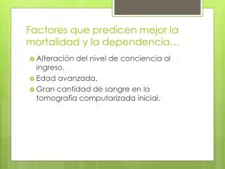 factores que predicen mejor la mortalidad y la dependencia
