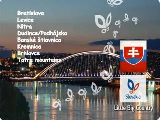 bratislava levice nitra dudince podh jska bansk tiavnica kremnica brhlovce tatra mountains