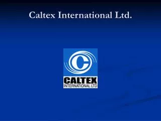 Caltex International Ltd.