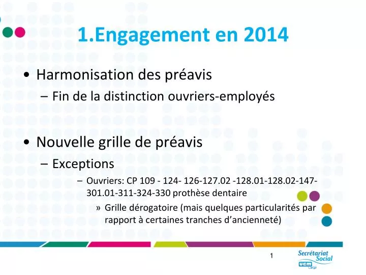 1 engagement en 2014