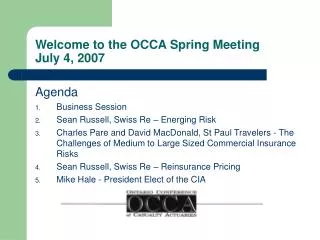 Welcome to the OCCA Spring Meeting July 4, 2007