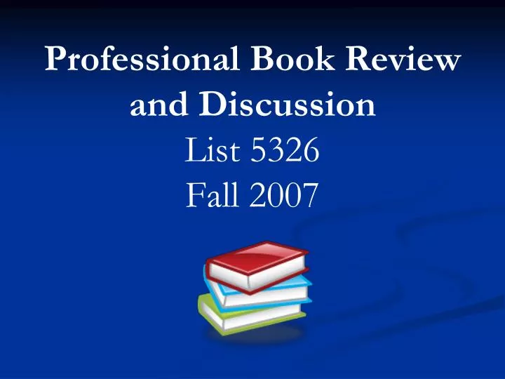 professional book review and discussion list 5326 fall 2007
