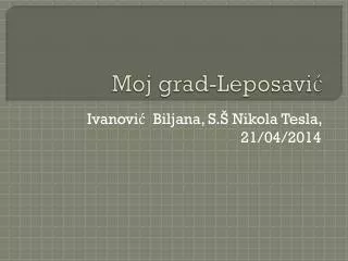 moj grad leposavi