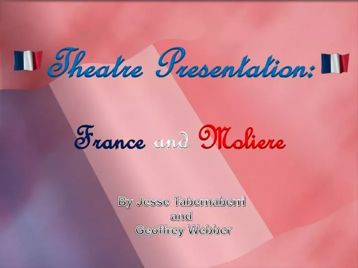 theatre presentation france and moliere