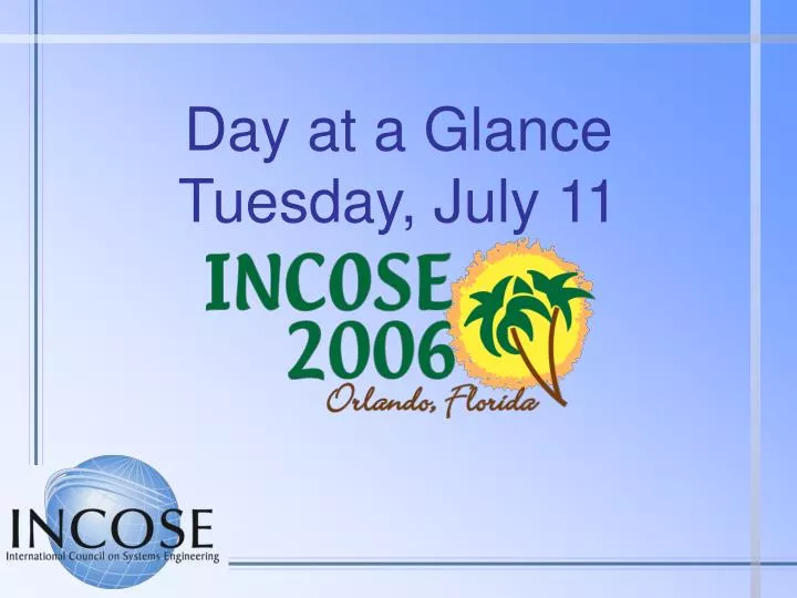 day at a glance tuesday july 11