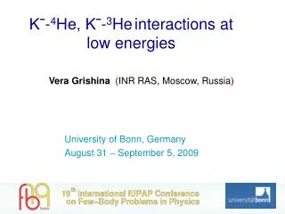 K?- 4 He, K?- 3 He interactions at low energies