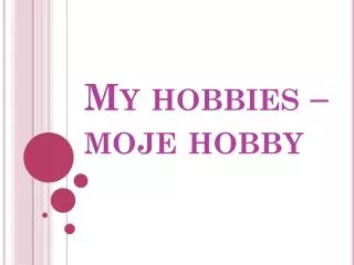 My hobbies – moje hobby