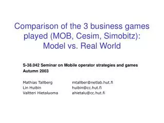 Comparison of the 3 business games played (MOB, Cesim, Simobitz): Model vs. Real World