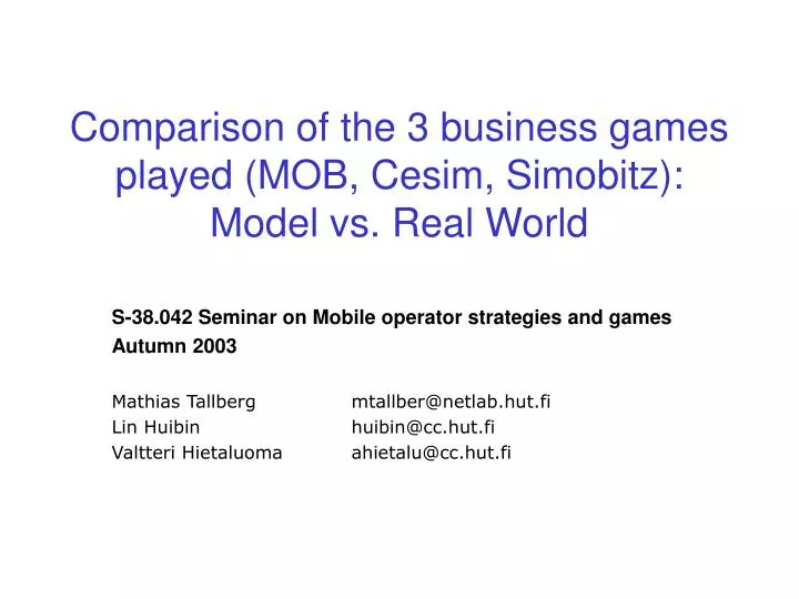 comparison of the 3 business games played mob cesim simobitz model vs real world
