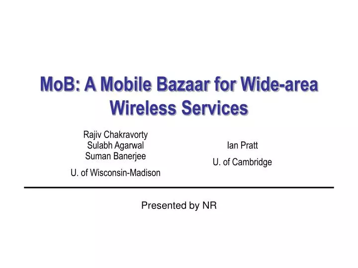 mob a mobile bazaar for wide area wireless services