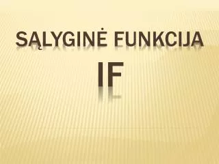 s lygin funkcija if