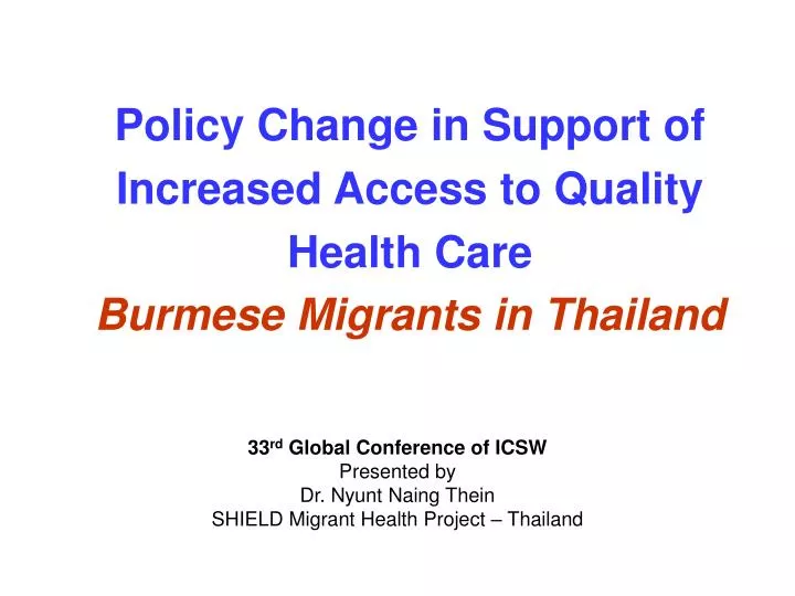 policy change in support of increased access to quality health care burmese migrants in thailand