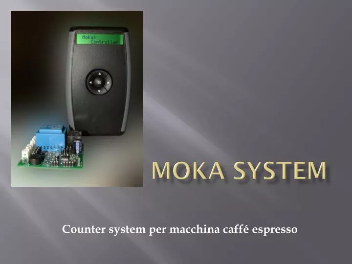 moka system