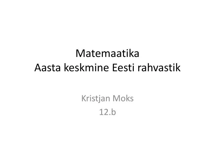 matemaatika aasta keskmine eesti rahvastik