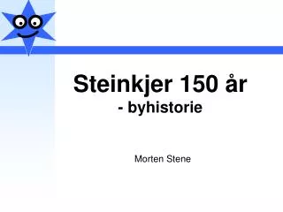Steinkjer 150 år - byhistorie
