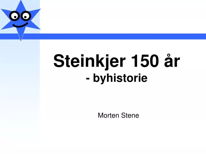 steinkjer 150 r byhistorie