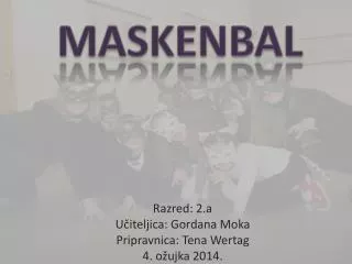 Razred: 2.a Učiteljica: Gordana Moka Pripravnica: Tena Wertag 4. o žujka 2014.
