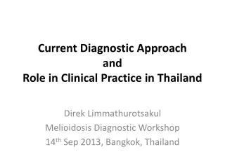 Current Diagnostic Approach and Role in Clinical Practice in Thailand