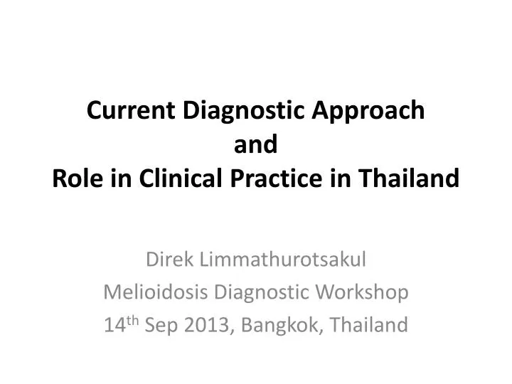 current diagnostic approach and role in clinical practice in thailand