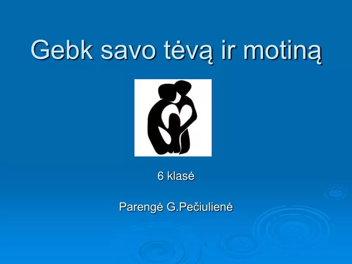 gebk savo t v ir motin