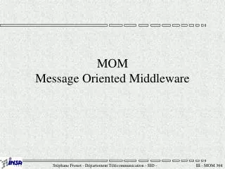 mom message oriented middleware