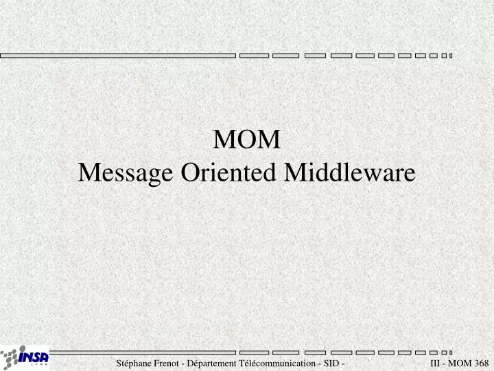 mom message oriented middleware
