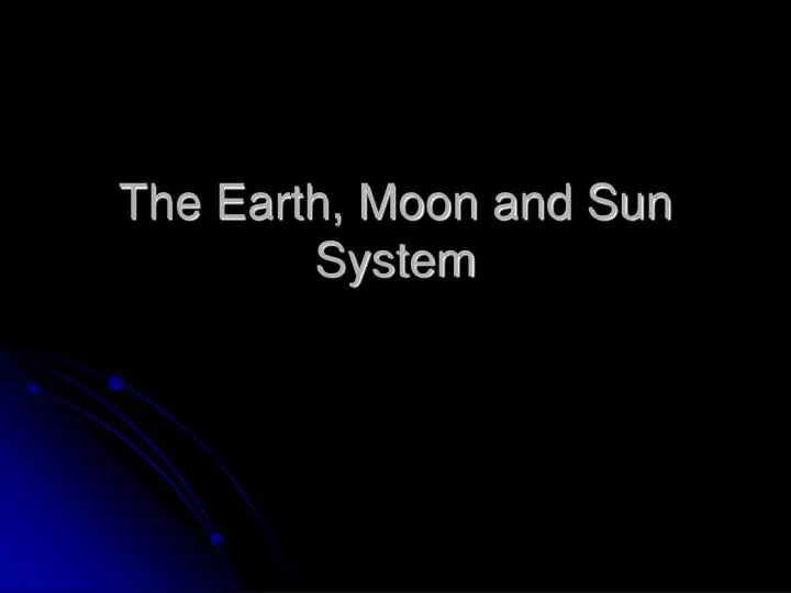 the earth moon and sun system