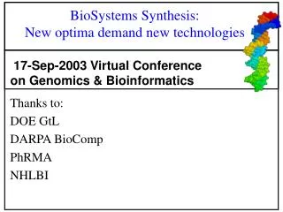 BioSystems Synthesis: New optima demand new technologies