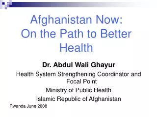 Afghanistan Now: On the Path to Better Health