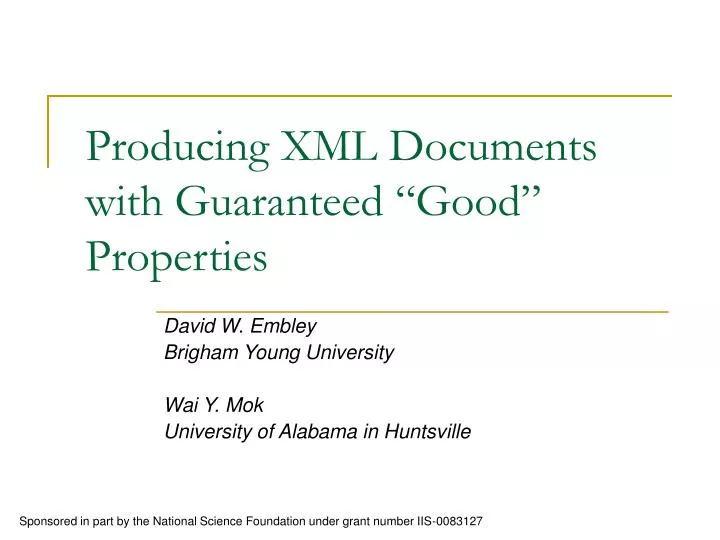 producing xml documents with guaranteed good properties