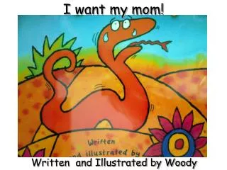 I want my mom!
