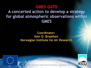 GMES-GATO A concerted action to develop a strategy for global atmospheric observations within GMES
