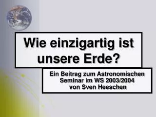 wie einzigartig ist unsere erde