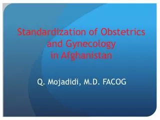 Standardization of Obstetrics and Gynecology in Afghanistan