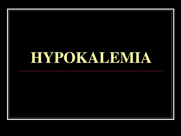 hypokalemia