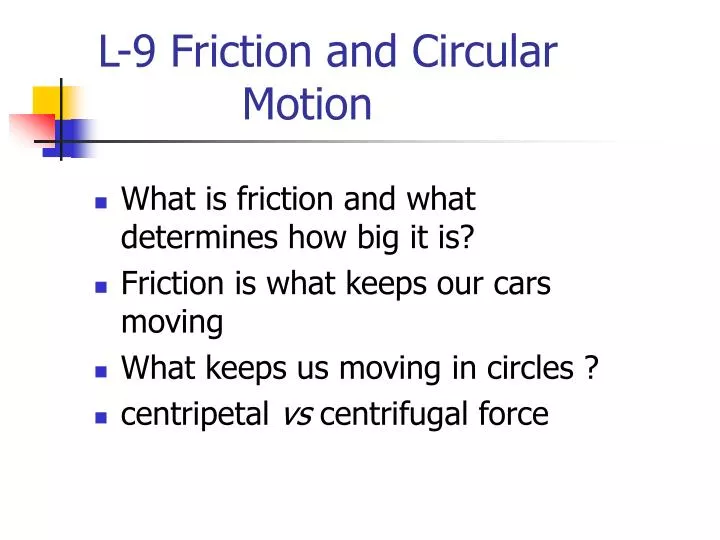 l 9 friction and circular motion