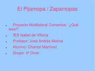 el pijamopa zapamopas