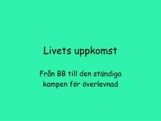livets uppkomst