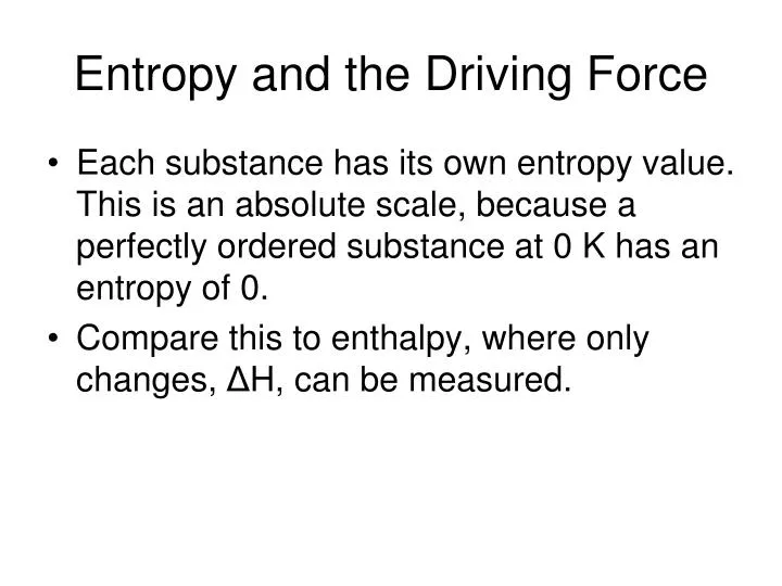 entropy and the driving force