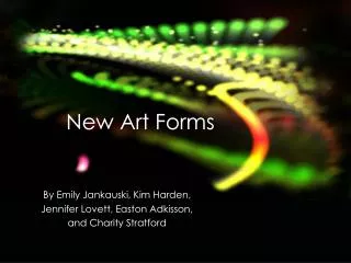 New Art Forms