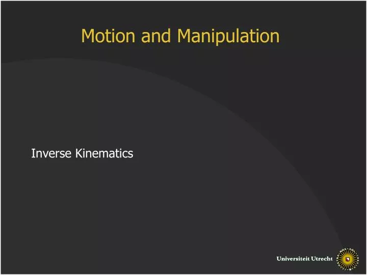 motion and manipulation