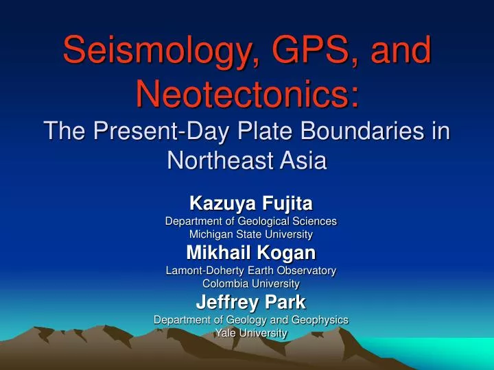 seismology gps and neotectonics the present day plate boundaries in northeast asia