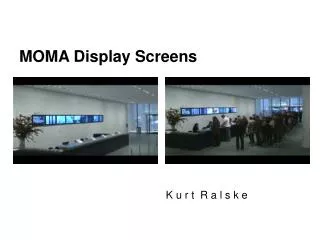 MOMA Display Screens