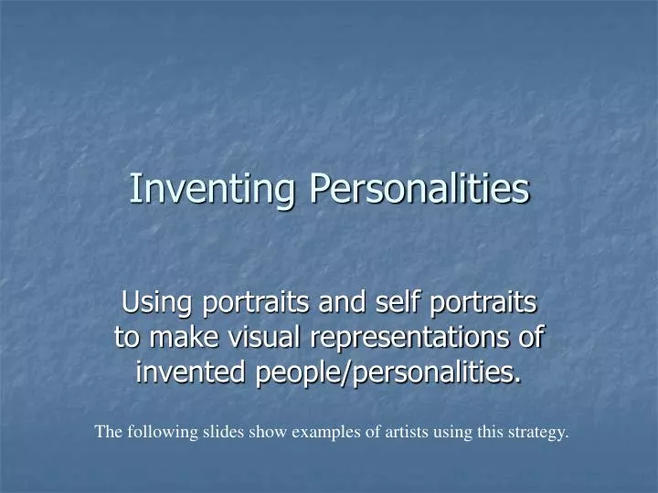 inventing personalities