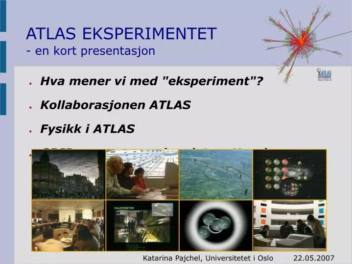 atlas eksperimentet en kort presentasjon