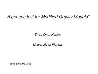 A generic test for Modified Gravity Models*