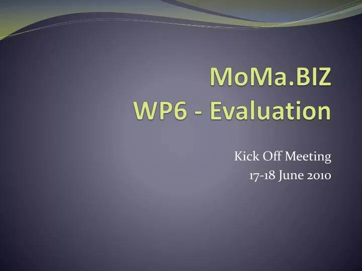 moma biz wp6 evaluation