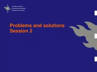 Problems and solutions Session 2