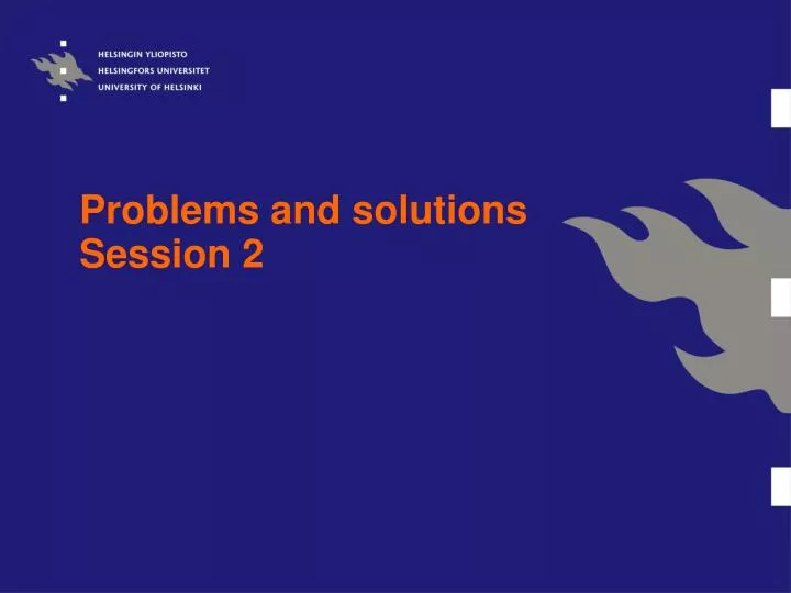 problems and solutions session 2