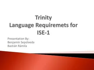Trinity Language Requiremets for ISE-1